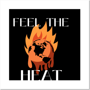 Its Time To Feel The Heat Posters and Art